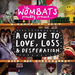 The Wombats Proudly Present: A Guide to Love, Loss & Desperation